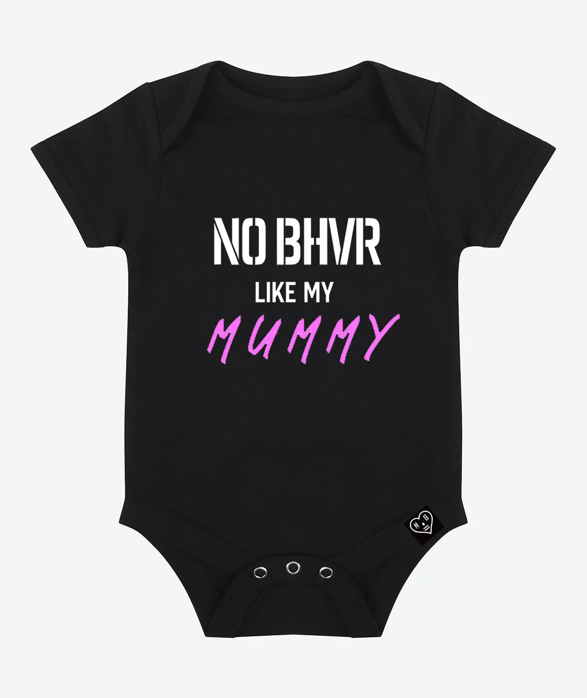 NO BHVR Like my Mummy (Black)