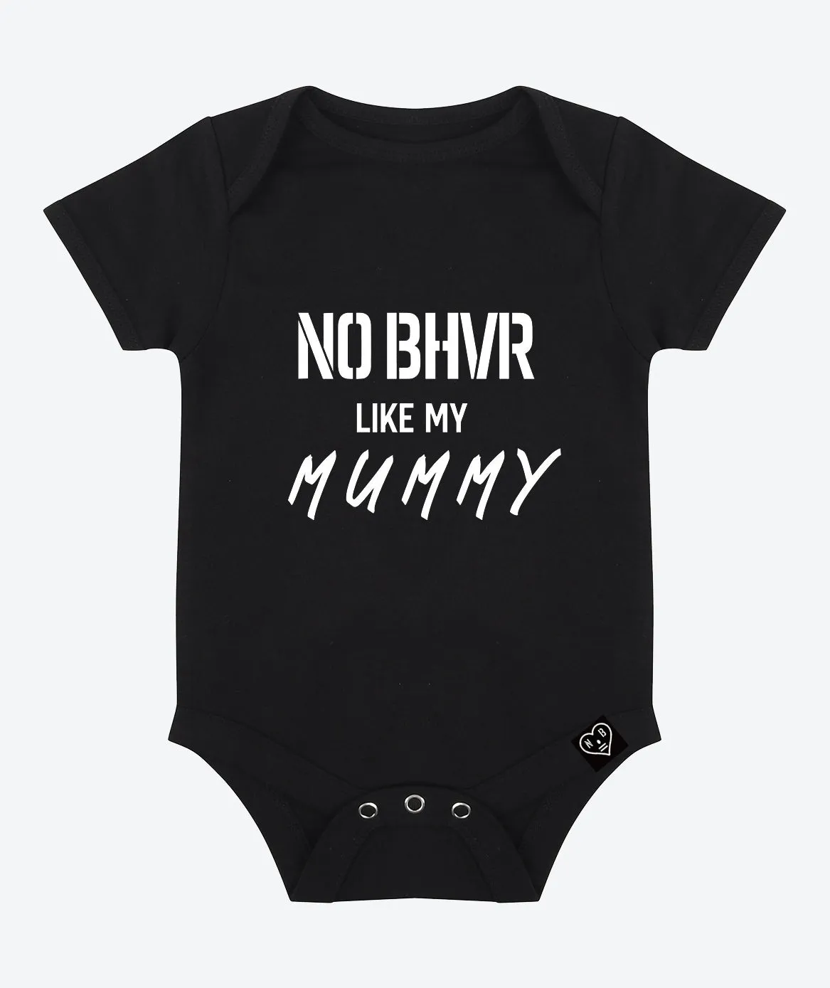 NO BHVR Like my Mummy (Black)