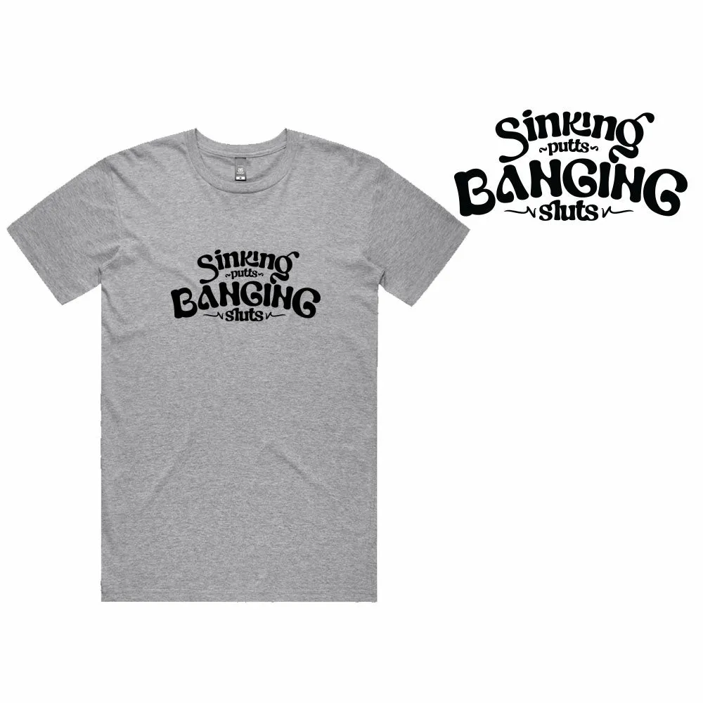 Sinking Putts & Banging Sluts T-Shirt