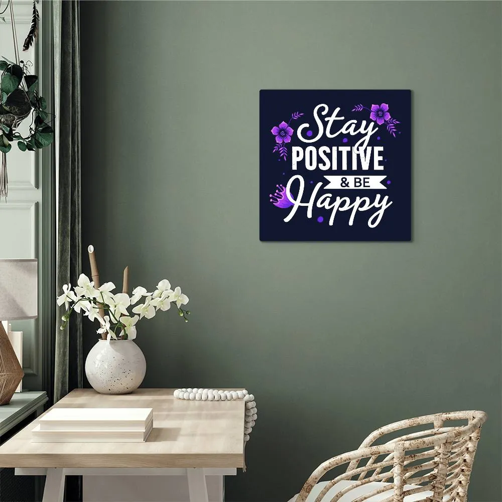 Stay Positive and be Happy Motivation Room Decor Square High Gloss Metal Art Print